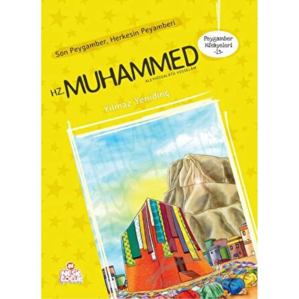 Peygamber Hikayeleri 13 Hz. Muhammed