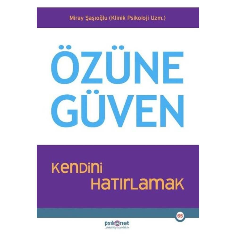 Özüne Güven Kendini Hatırlamak