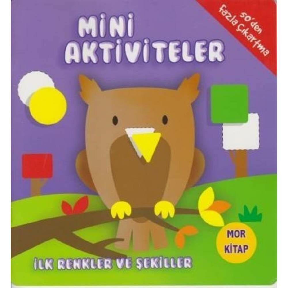 Mini Aktiviteler İlk Renkler ve Şekiller Mor Kitap