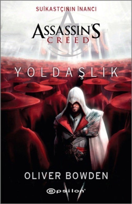 Assassins Creed Suikastçinin İnancı Yoldaşlık