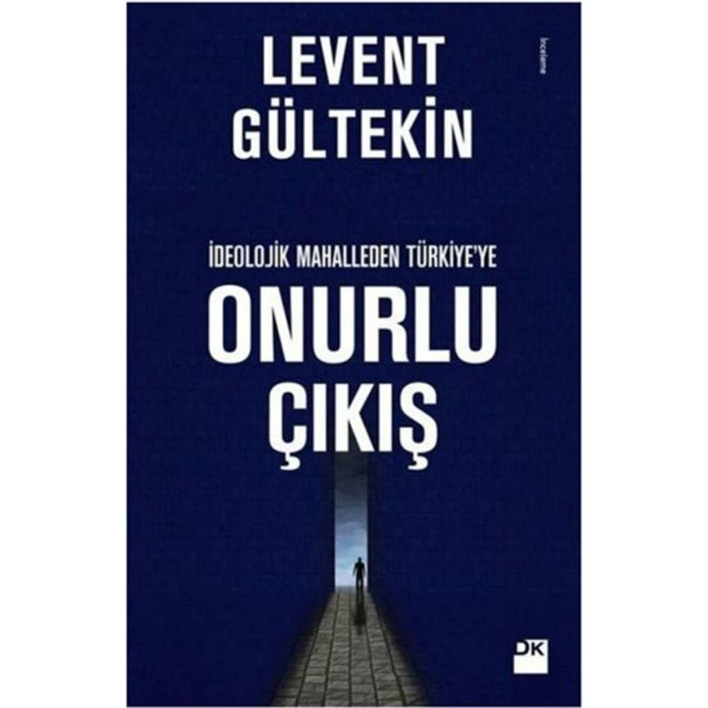 İdeolojik Mahalleden Türkiyeye Onurlu Çıkış