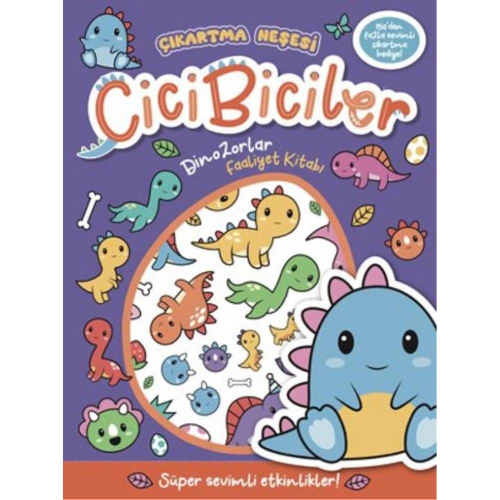 Cicibiciler Çıkartma Neşesi Dinozorlar Faaliyet Kitabı