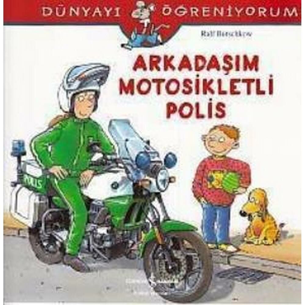 Dünyayı Öğreniyorum Arkadaşım Motorsikletli Polis