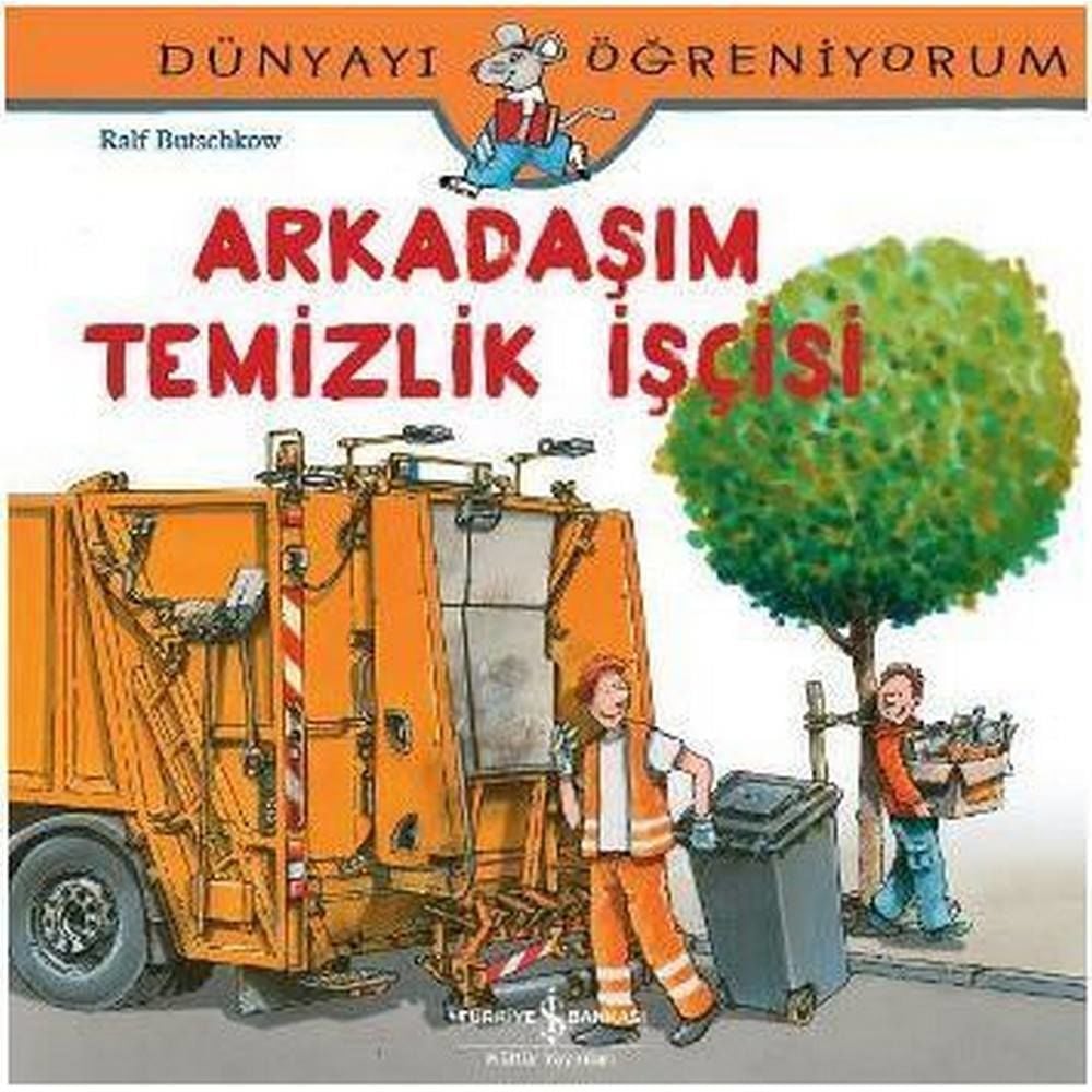 Dünyayı Öğreniyorum Arkadaşım Temizlik İşçisi
