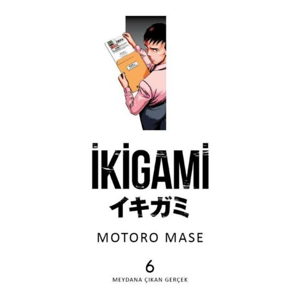 İkigami 6.Cilt Ortaya Çıkan Gerçek