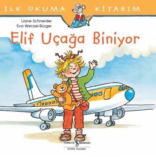 İlk Okuma Kitabım Elif Uçağa Biniyor