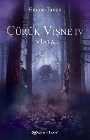 Çürük Vişne 4 Viata