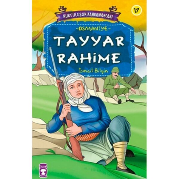 Kurtuluşun Kahramanları-17 Tayyar Rahime