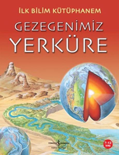 İlk Bilim Kütüphanem Gezegenimiz Yerküre