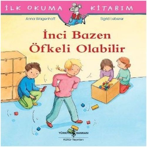 İlk Okuma Kitabım İnci Bazen Öfkeli Olabilir