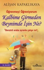Kalbime Girmeden Beynimde İşin Ne
