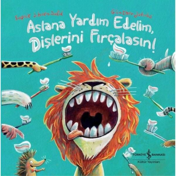 Aslana Yardım Edelim Dişlerini Fırçalasın