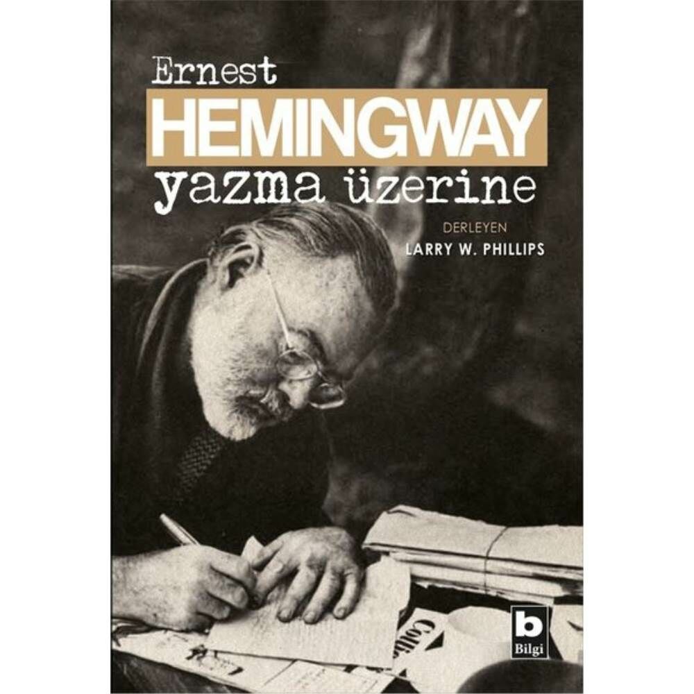 Ernest Hemingway Yazma Üzerine