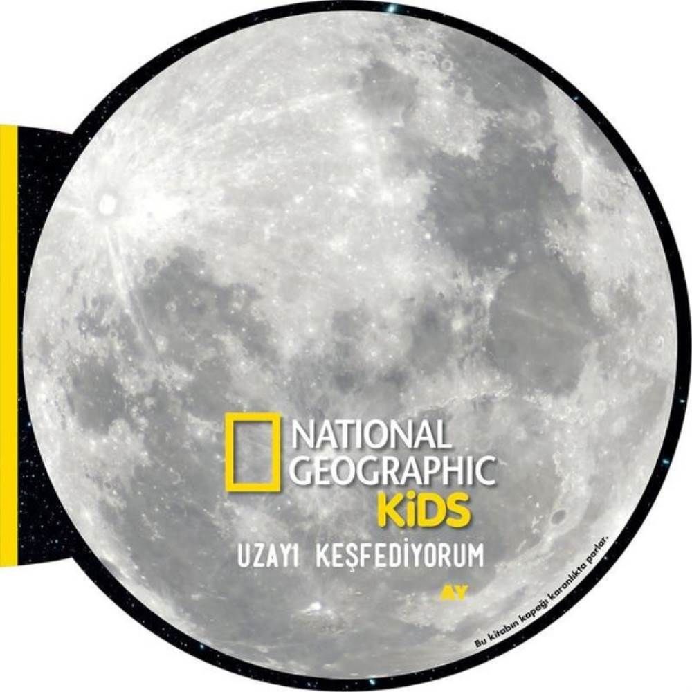 National Geographic Kids Uzayı Keşfediyorum Ay