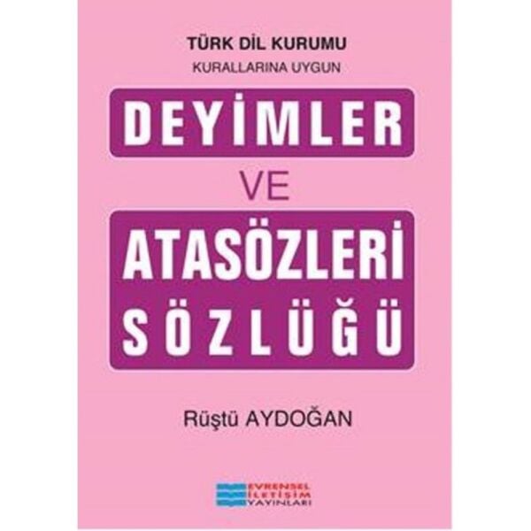 Evrensel Atasözleri ve Deyimler Sözlüğü