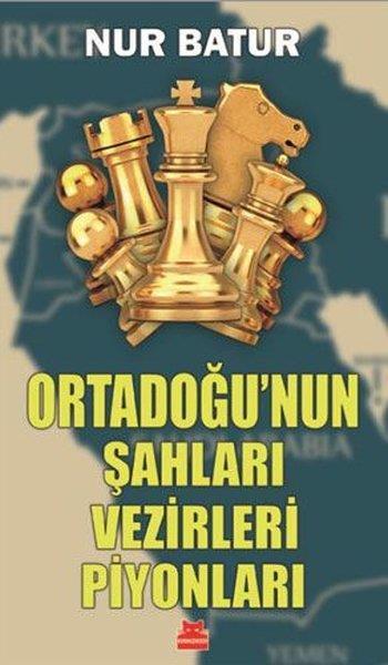 Ortadoğunun Şahları Vezirleri Piyonları