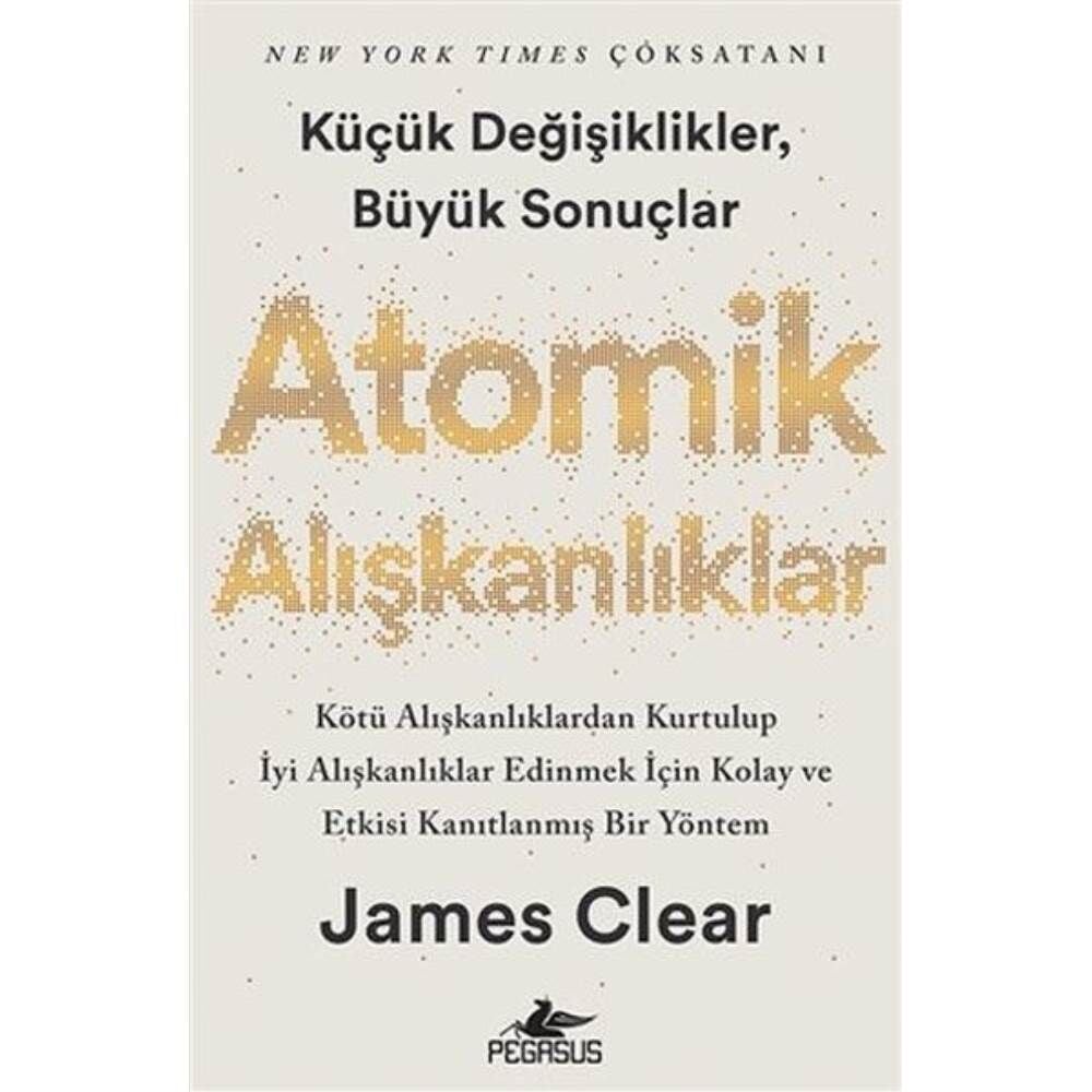 Küçük Değişiklikler Büyük Sonuçlar Atomik Alışkanlıklar