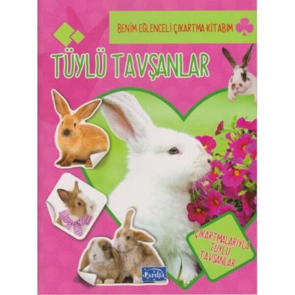 Benim Eğlenceli Çıkartma Kitabım Tüylü Tavşanlar