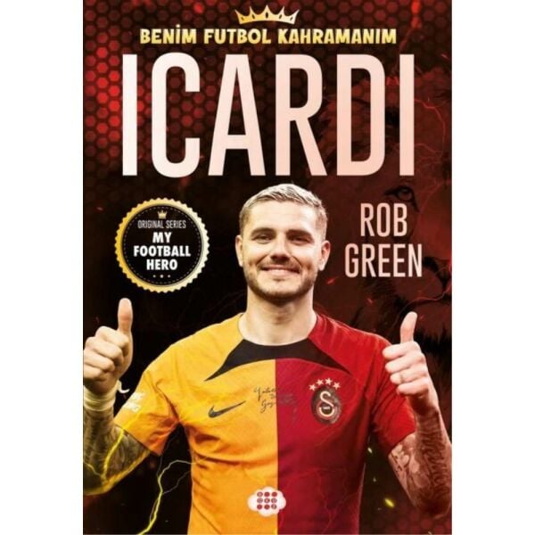 Icardi Benim Futbol Kahramanım