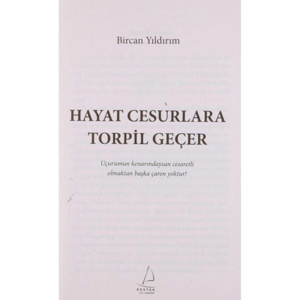 Hayat Cesurlara Torpil Geçer