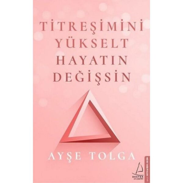 Titreşimini Yülkselt Hayatın Değişsin