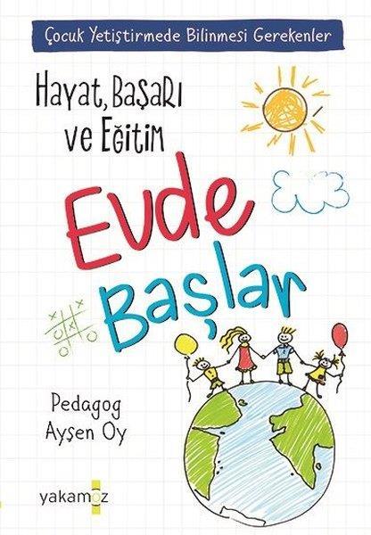 Hayat Başarı ve Eğitim Evde Başlar