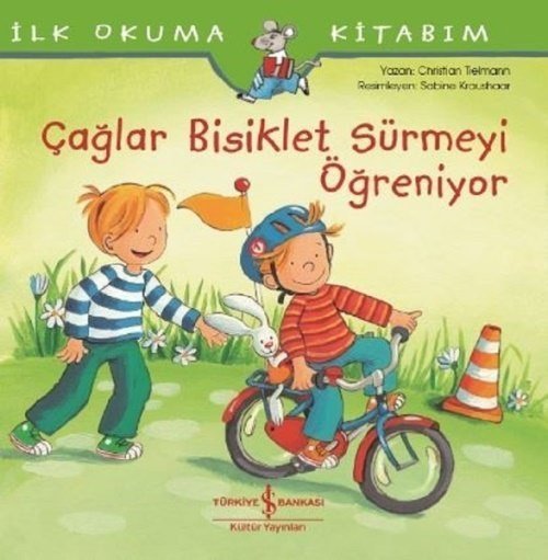 İlk Okuma Kitabım Çağlar Bisiklet Sürmeyi Öğreniyor