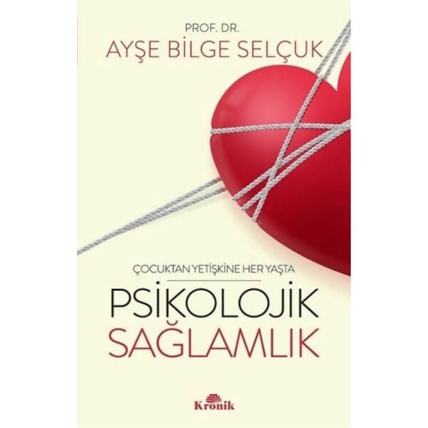Psikolojik Sağlamlık  Çocuktan Yetişkine Her Yaşta
