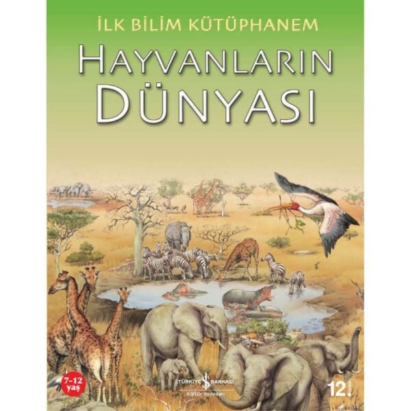 İlk Bilim Kütüphanem Hayvanların Dünyası