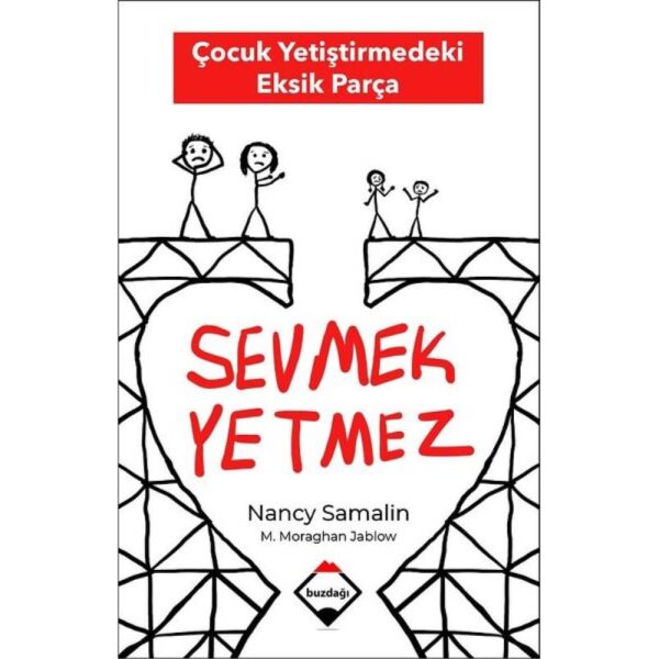 Çocuk Yetiştirmedeki Eksik Parça Sevmek Yetmez