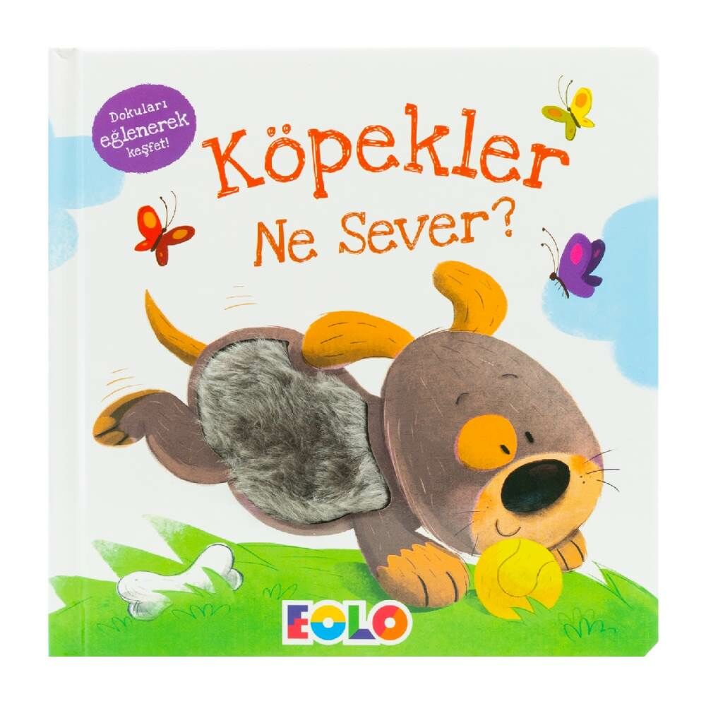 Eolo Dokun Hisset Köpekler Ne Sever