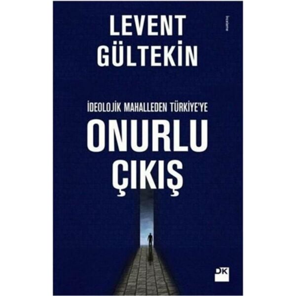 İdeolojik Mahalleden Türkiyeye Onurlu Çıkış