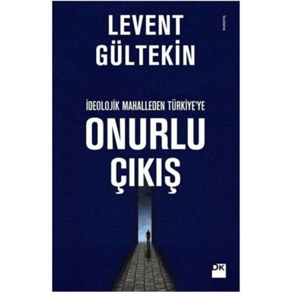 İdeolojik Mahalleden Türkiyeye Onurlu Çıkış