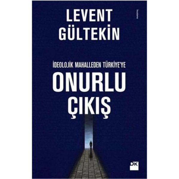 İdeolojik Mahalleden Türkiyeye Onurlu Çıkış