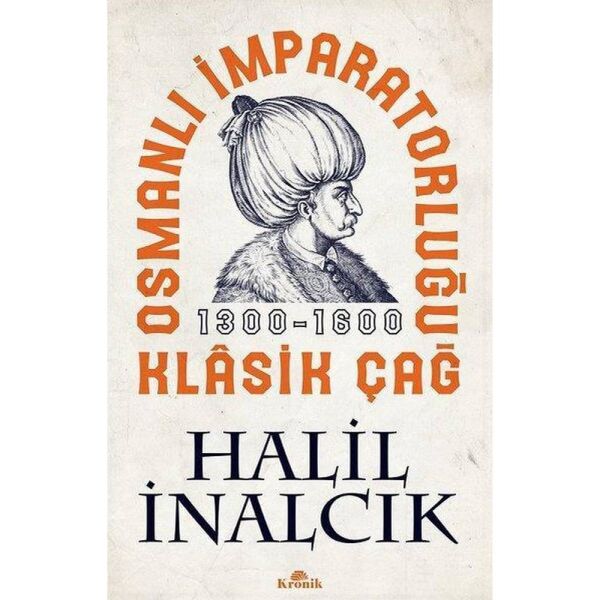 Osmanlı İmparatorluğu Klasik Çağ 1300 - 1600