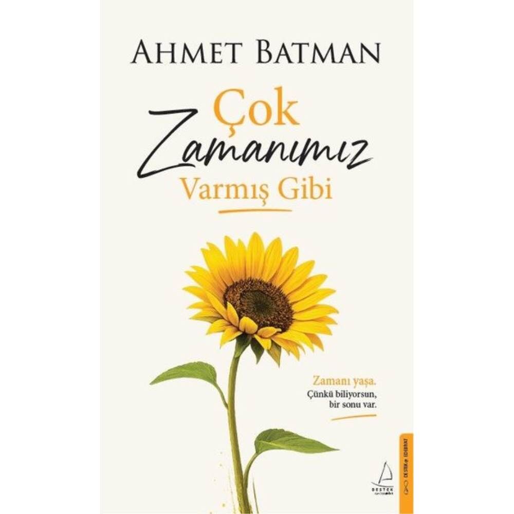 Çok Zamanımız Varmış Gibi