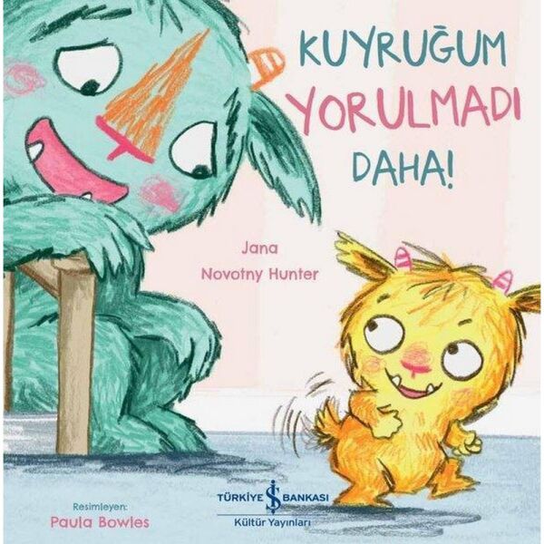 Kuyruğum Yorulmadı Daha