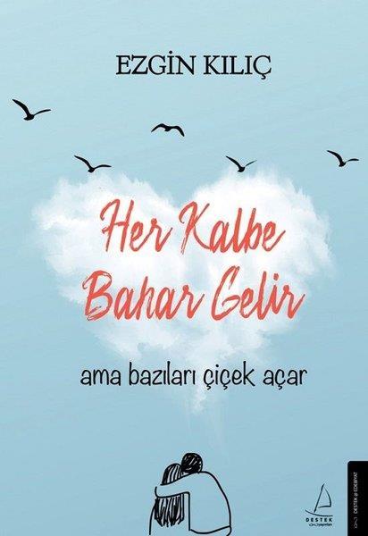 Her Kalbe Bahar Gelir