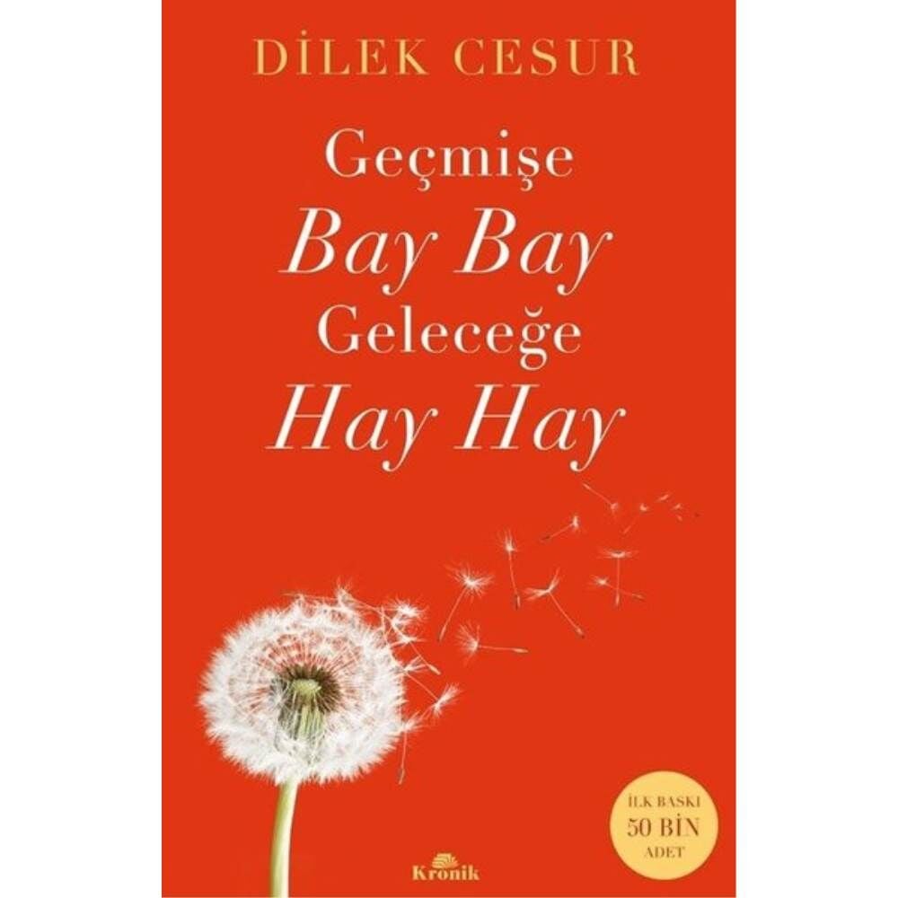 Geçmişe Bay Bay Geleceğe Hay Hay