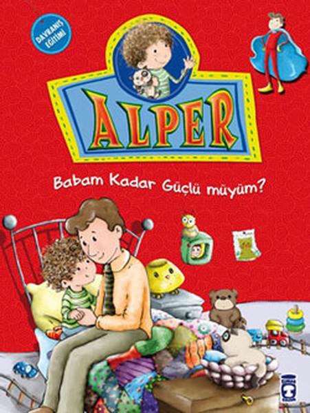 Alper ve Ailesi Babam Kadar Güçlümüyüm