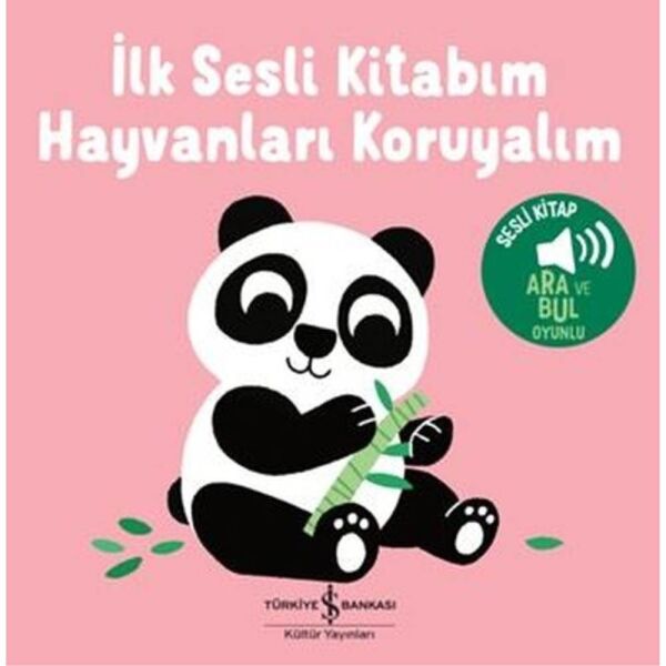 İlk Sesli Kitabım Hayvanları Koruyalım