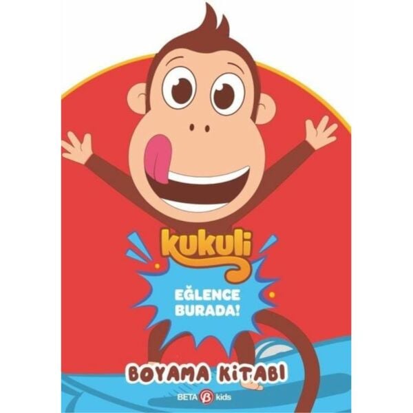 Kukuli Eğlence Burada Boyama Kitabı