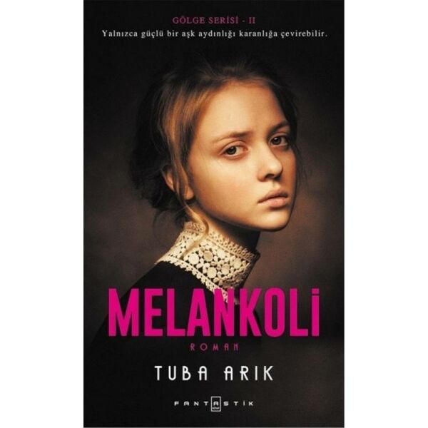 Gölge Serisi 2 Melankoli
