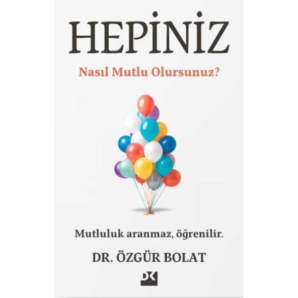 Hepiniz Nasıl Mutlu Olursunuz