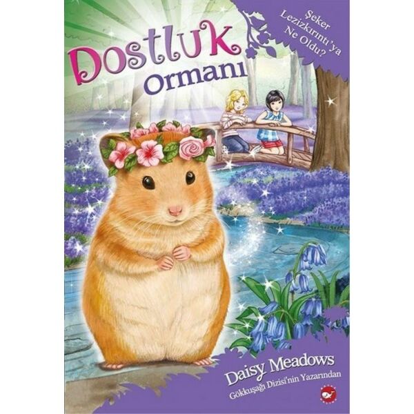 Dostluk Ormanı 9 Şeker Leziz Kırıntıya Ne Oldu