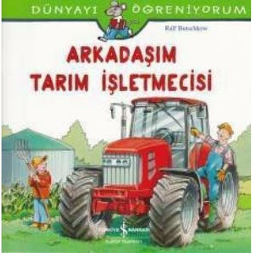 Dünyayı Öğreniyorum Arkadaşım Tarım İşletmecisi
