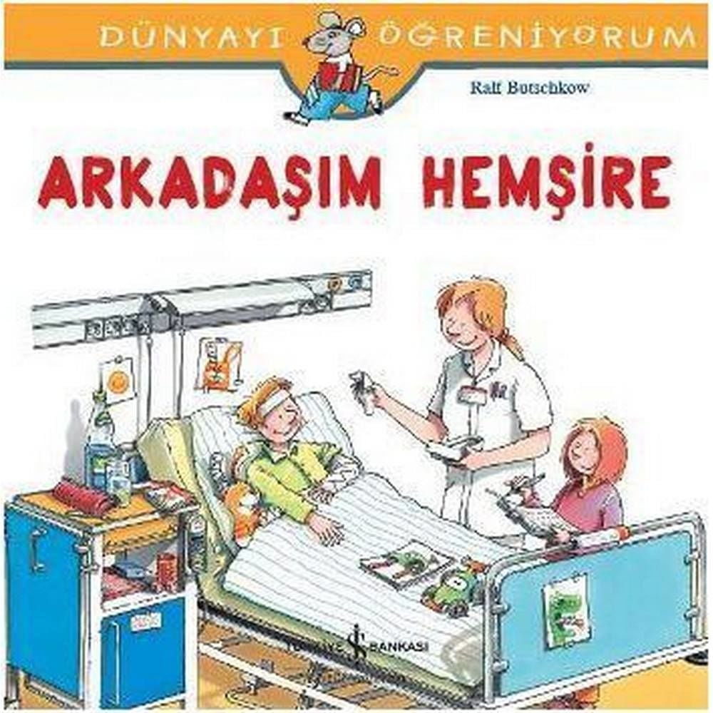 Dünyayı Öğreniyorum Arkadaşım Hemşire