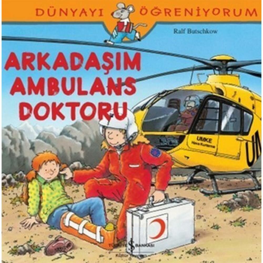 Dünyayı Öğreniyorum Arkadaşım Ambulans Doktoru