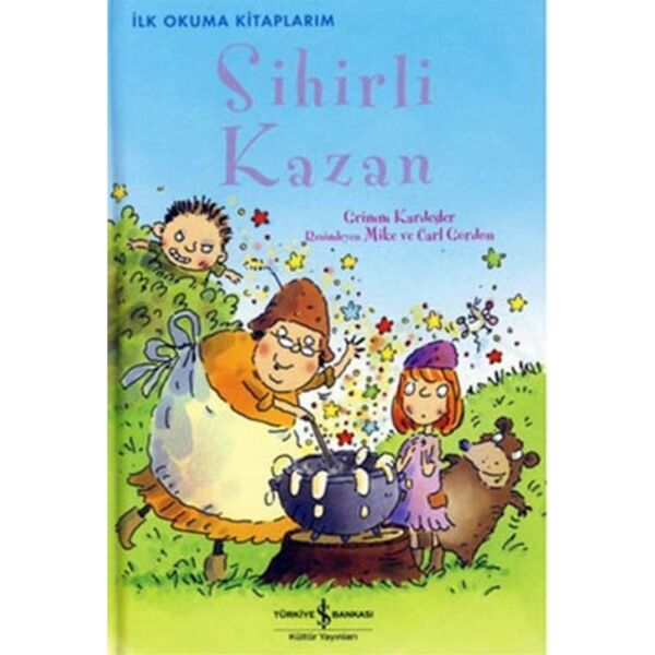 İlk Okuma Kitaplarım Sihirli Kazan