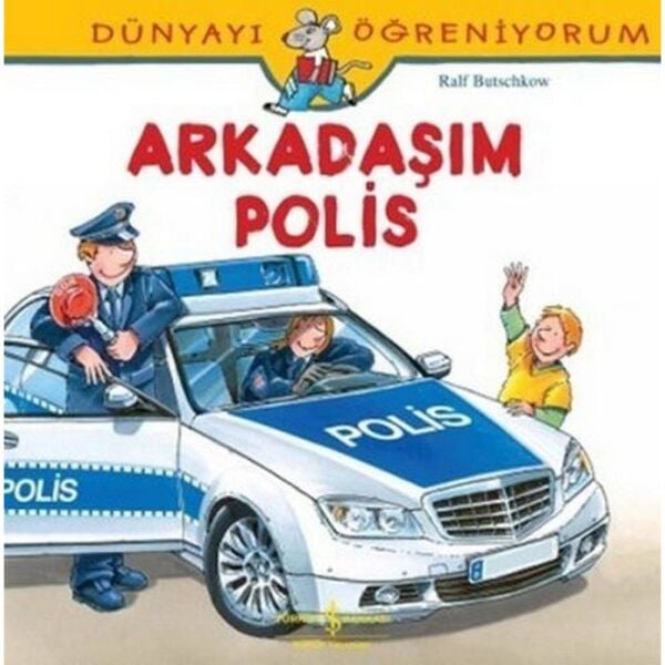 Dünyayı Öğreniyorum Arkadaşım Polis